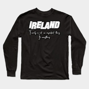 Ireland Second Name, Ireland Family Name, Ireland Middle Name Long Sleeve T-Shirt